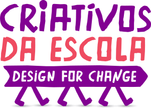 Criativos da Escola - Design for change